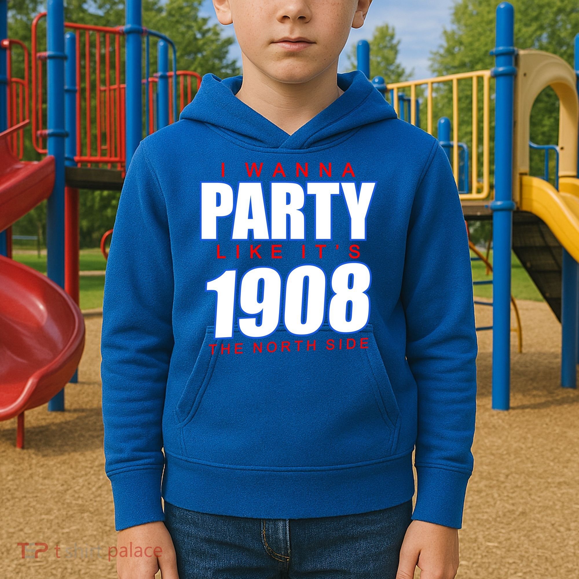 I Wanna Party Like It's 1908 The North Side Chicago Kids Hoodie