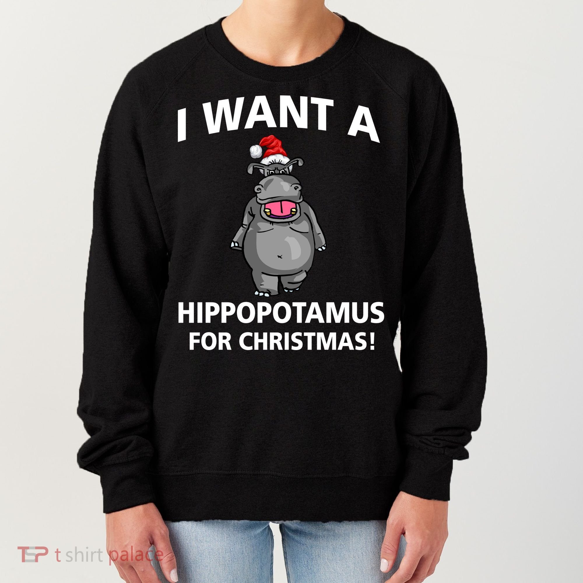 I Want A Hippopotamus For Christmas Women's Sweatshirt