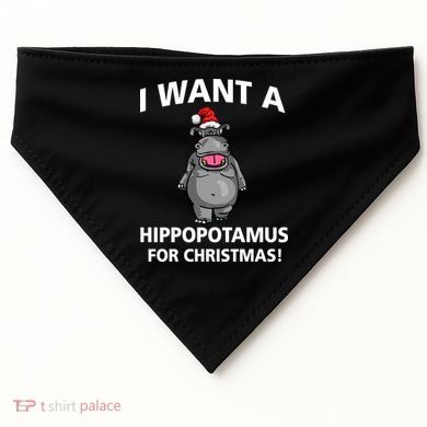 I Want A Hippopotamus For Christmas USA-Made Doggie Bandana