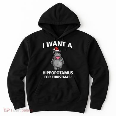 I Want A Hippopotamus For Christmas Hoodie