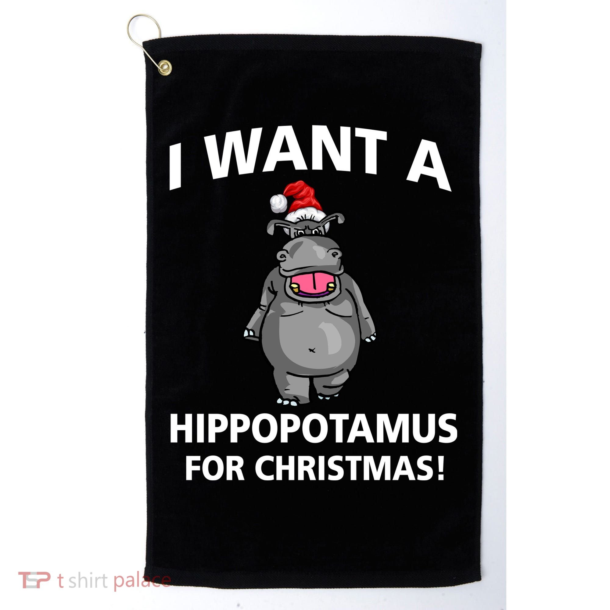 I Want A Hippopotamus For Christmas Golf Towel