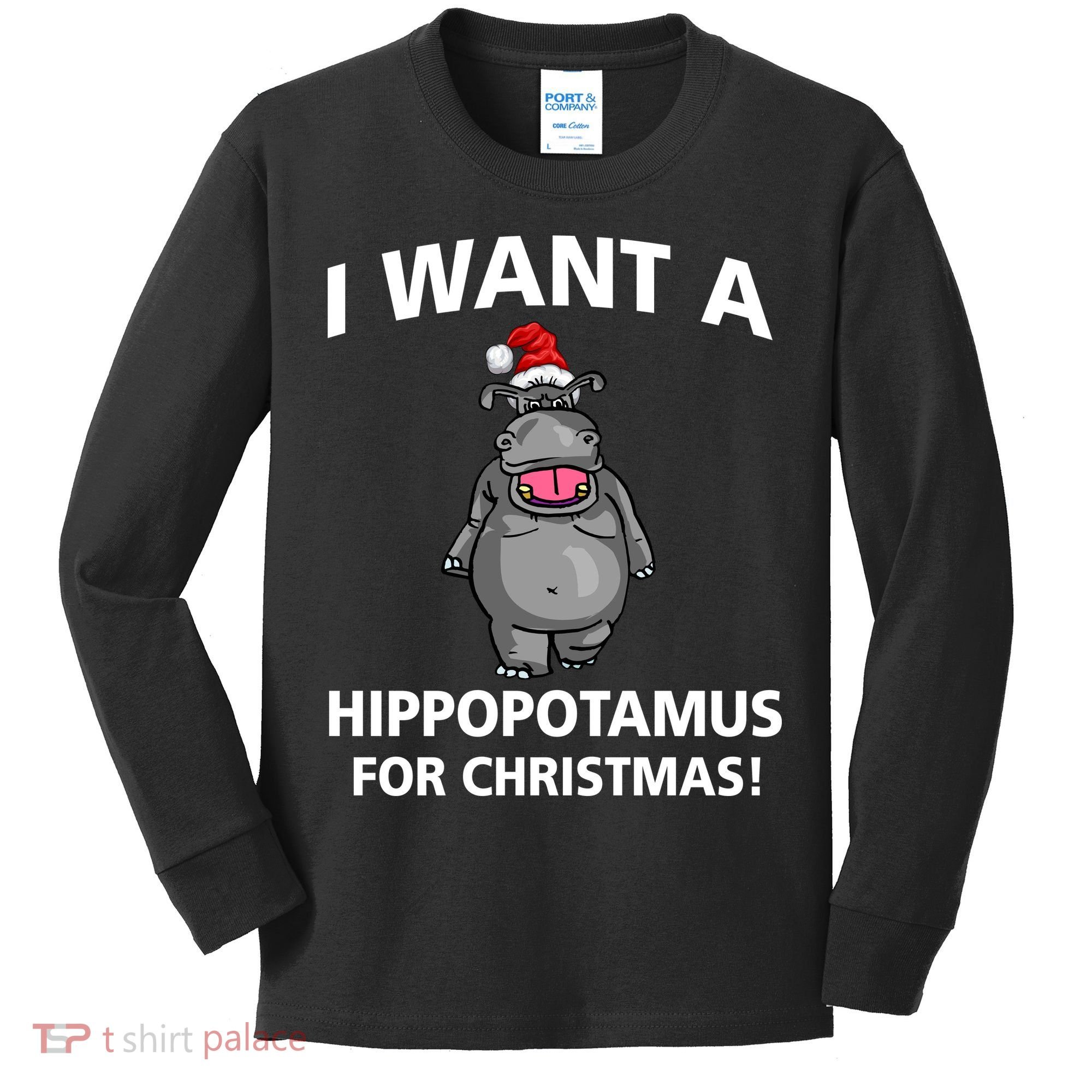 I Want A Hippopotamus For Christmas Kids Long Sleeve Shirt