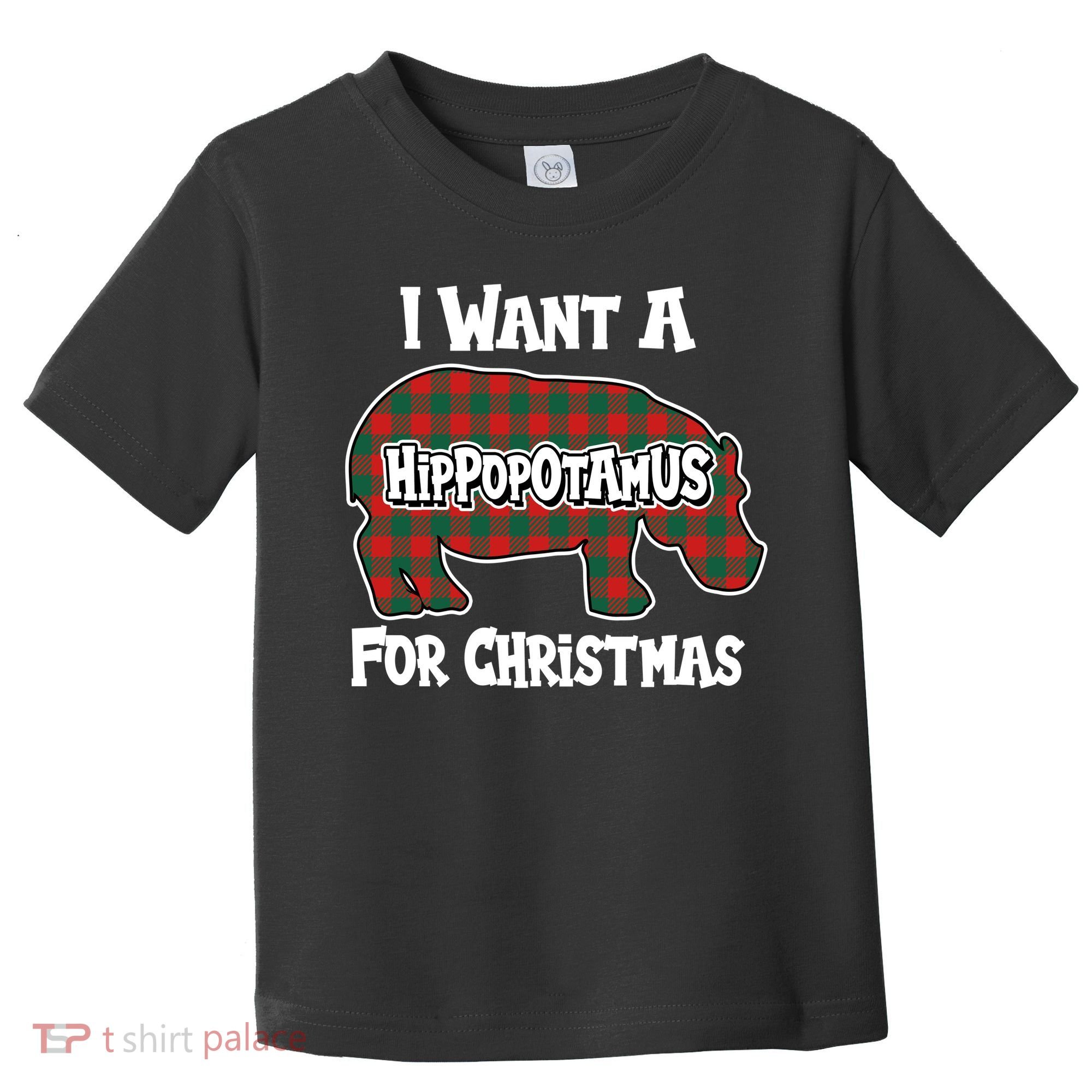 I Want A Hippopotamus For Christmas Buffalo Plaid Hippo Toddler T-Shirt