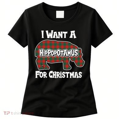 I Want A Hippopotamus For Christmas Buffalo Plaid Hippo Women's T-Shirt