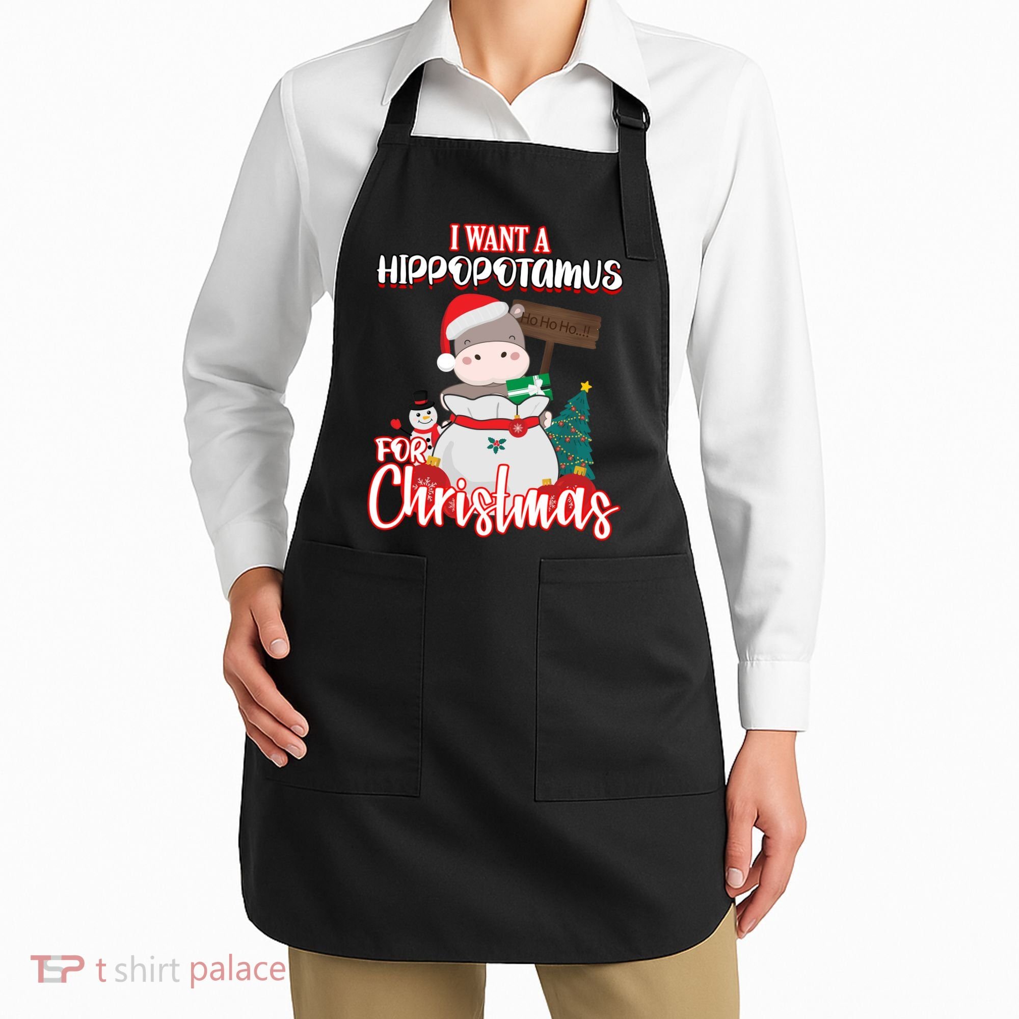 I Want A Hippopotamus For Christmas Ho Ho Ho Apron