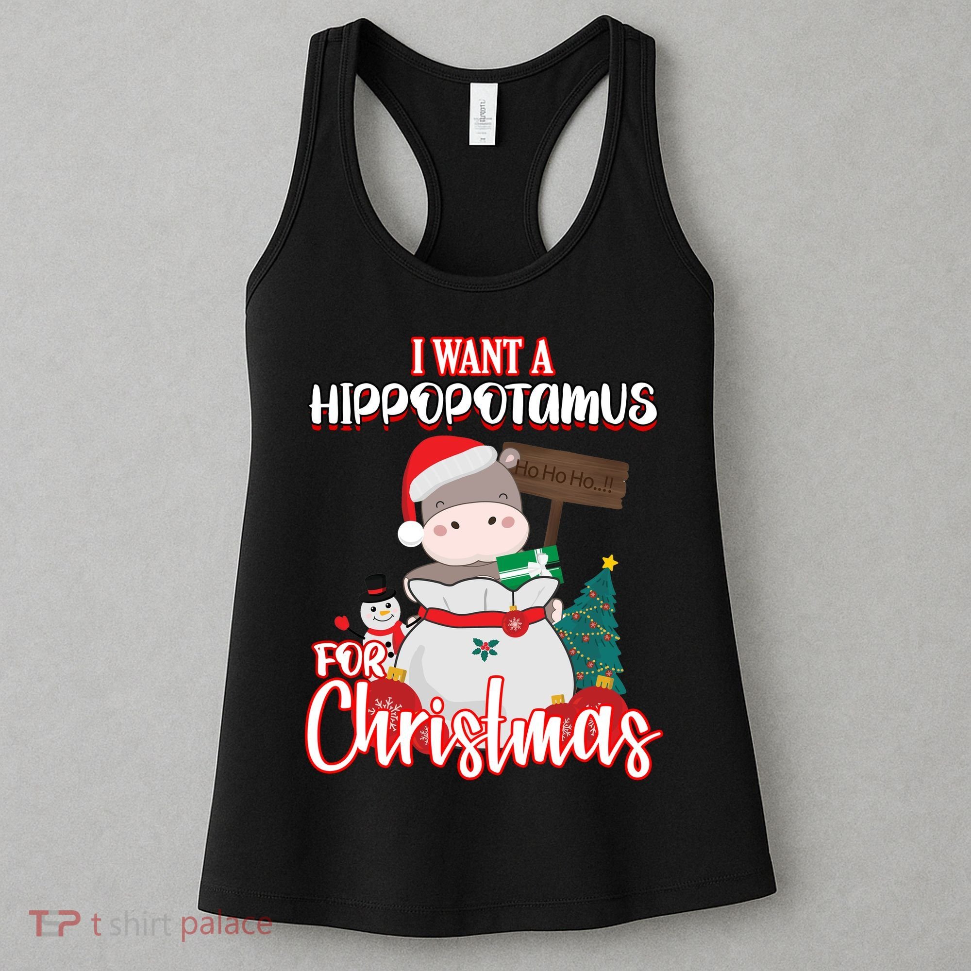 I Want A Hippopotamus For Christmas Ho Ho Ho Women's Tank Top