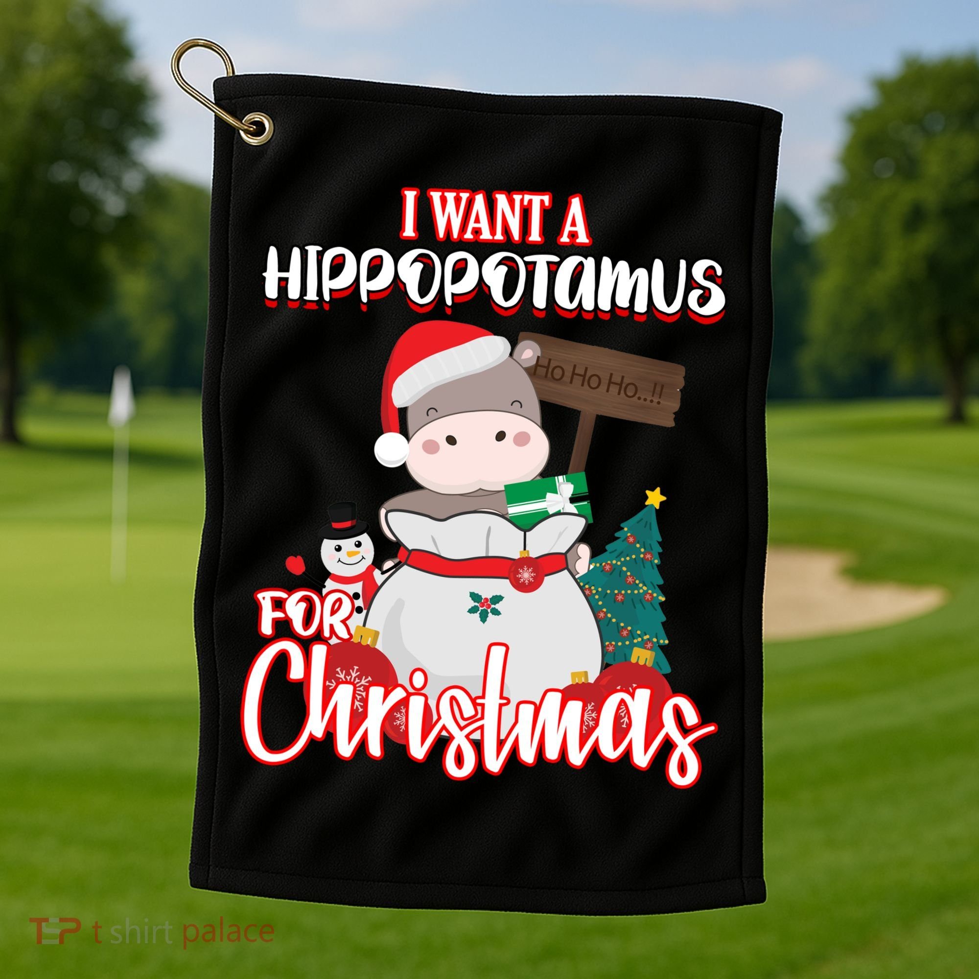 I Want A Hippopotamus For Christmas Ho Ho Ho Golf Towel