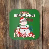 I Want A Hippopotamus For Christmas Ho Ho Ho Coaster thumb 0
