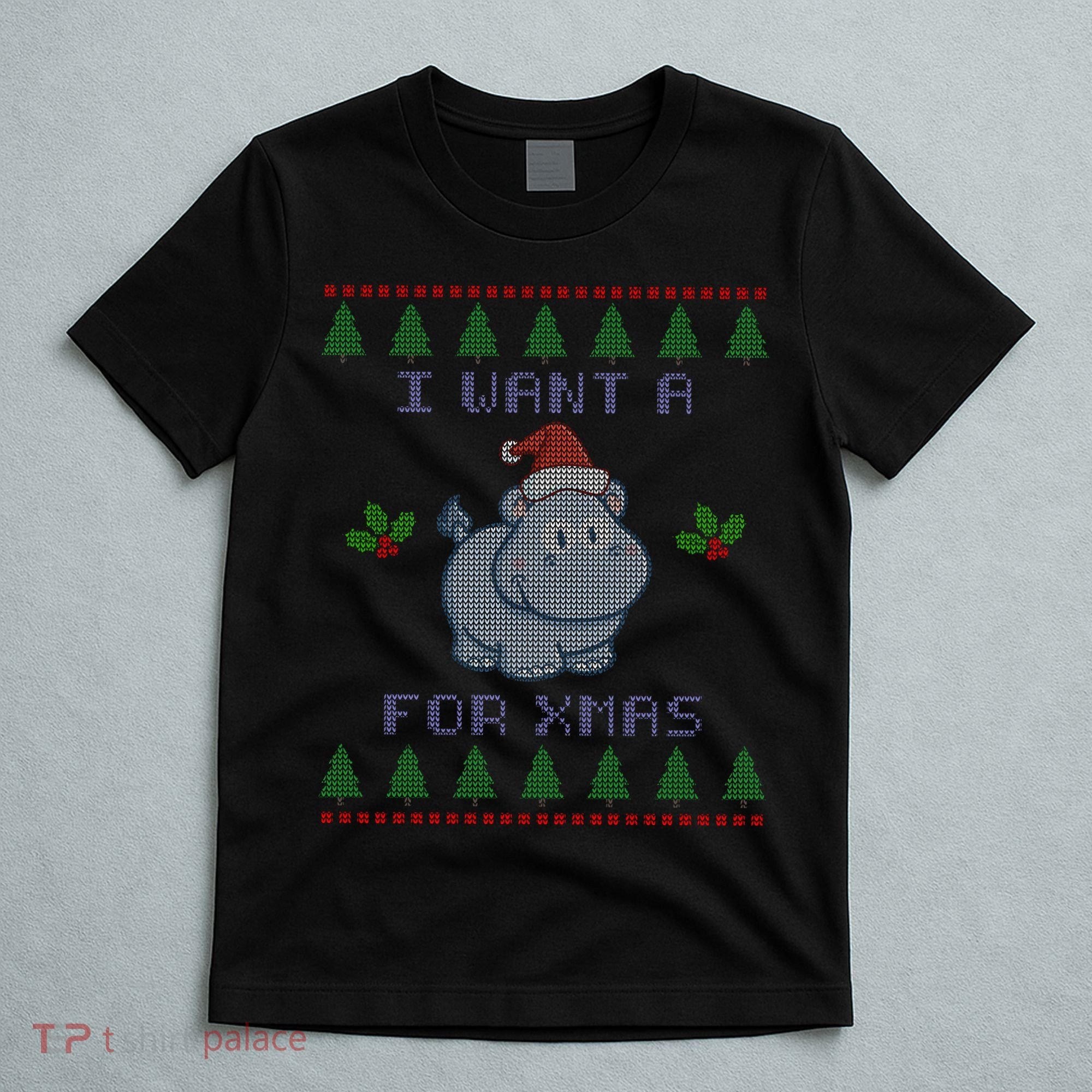 I Want A Hippopotamus For Christmas Ugly T-Shirt