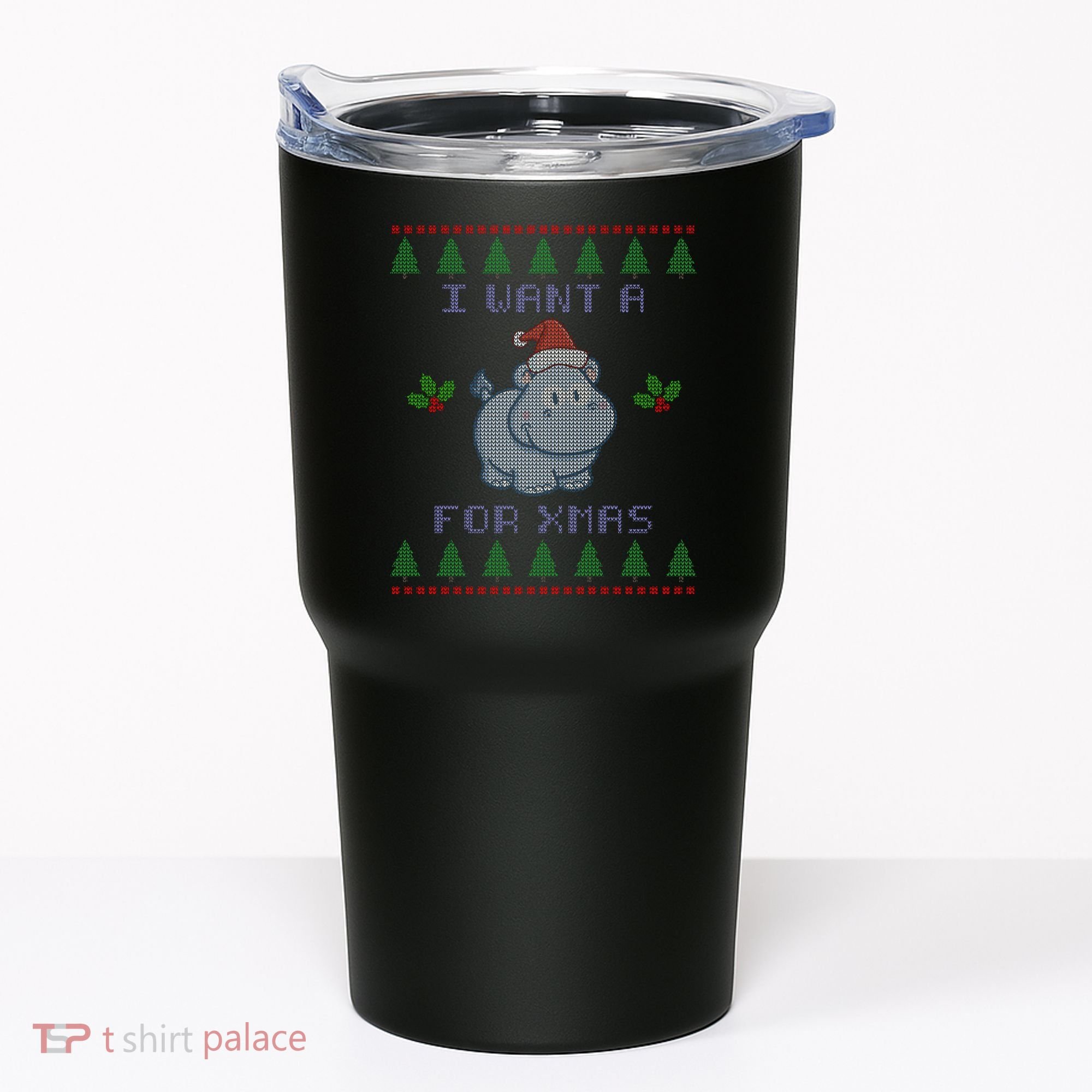 I Want A Hippopotamus For Christmas Ugly Tumbler