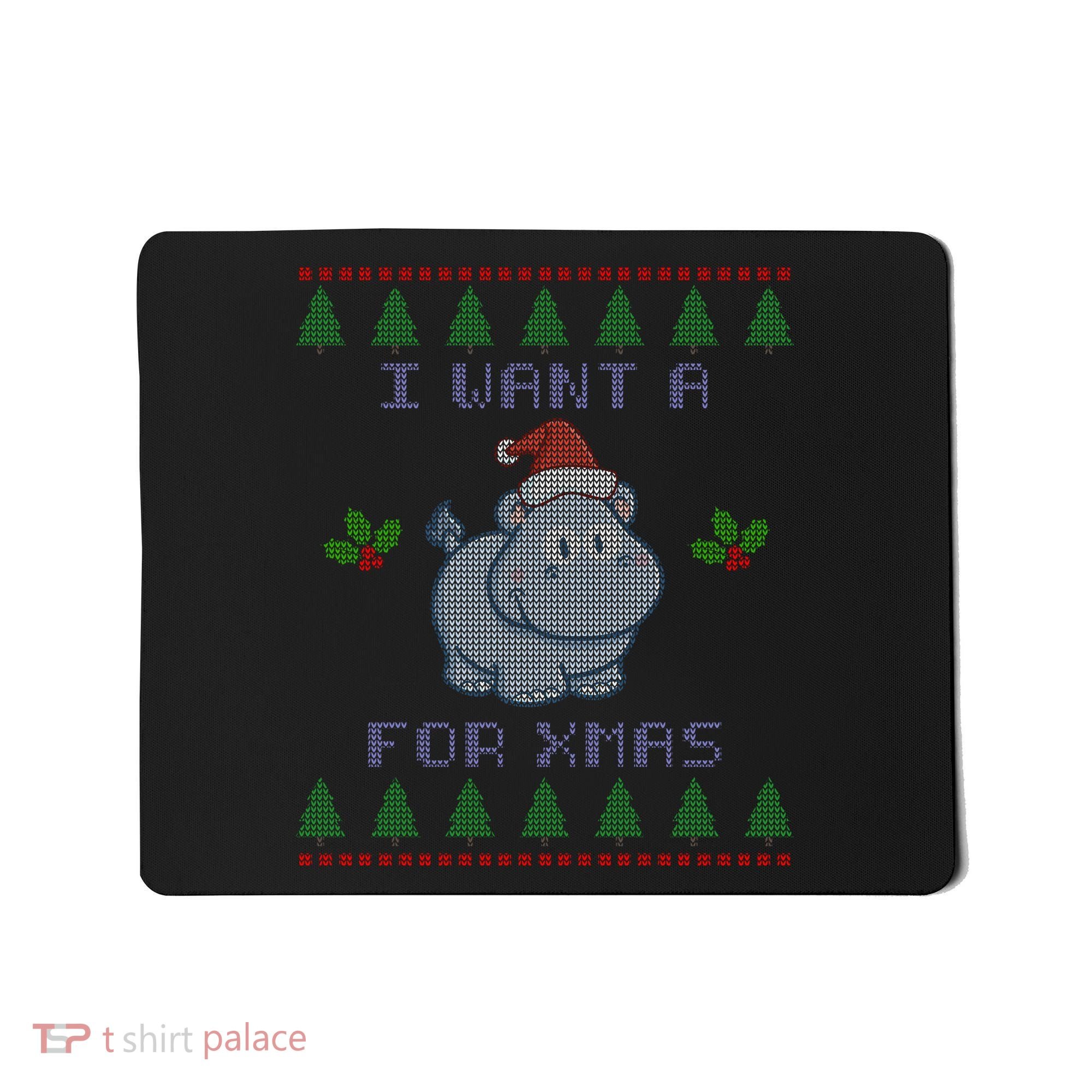 I Want A Hippopotamus For Christmas Ugly Mousepad