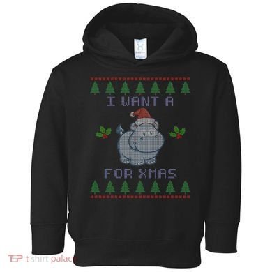 I Want A Hippopotamus For Christmas Ugly Toddler Hoodie