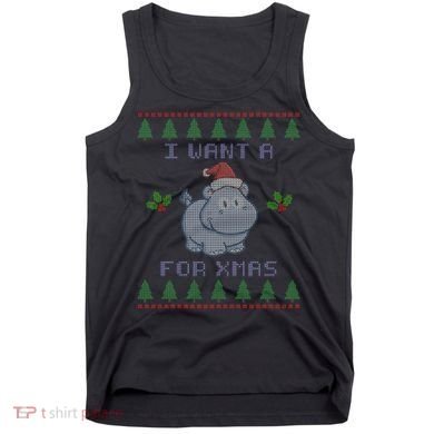 I Want A Hippopotamus For Christmas Ugly Tank Top