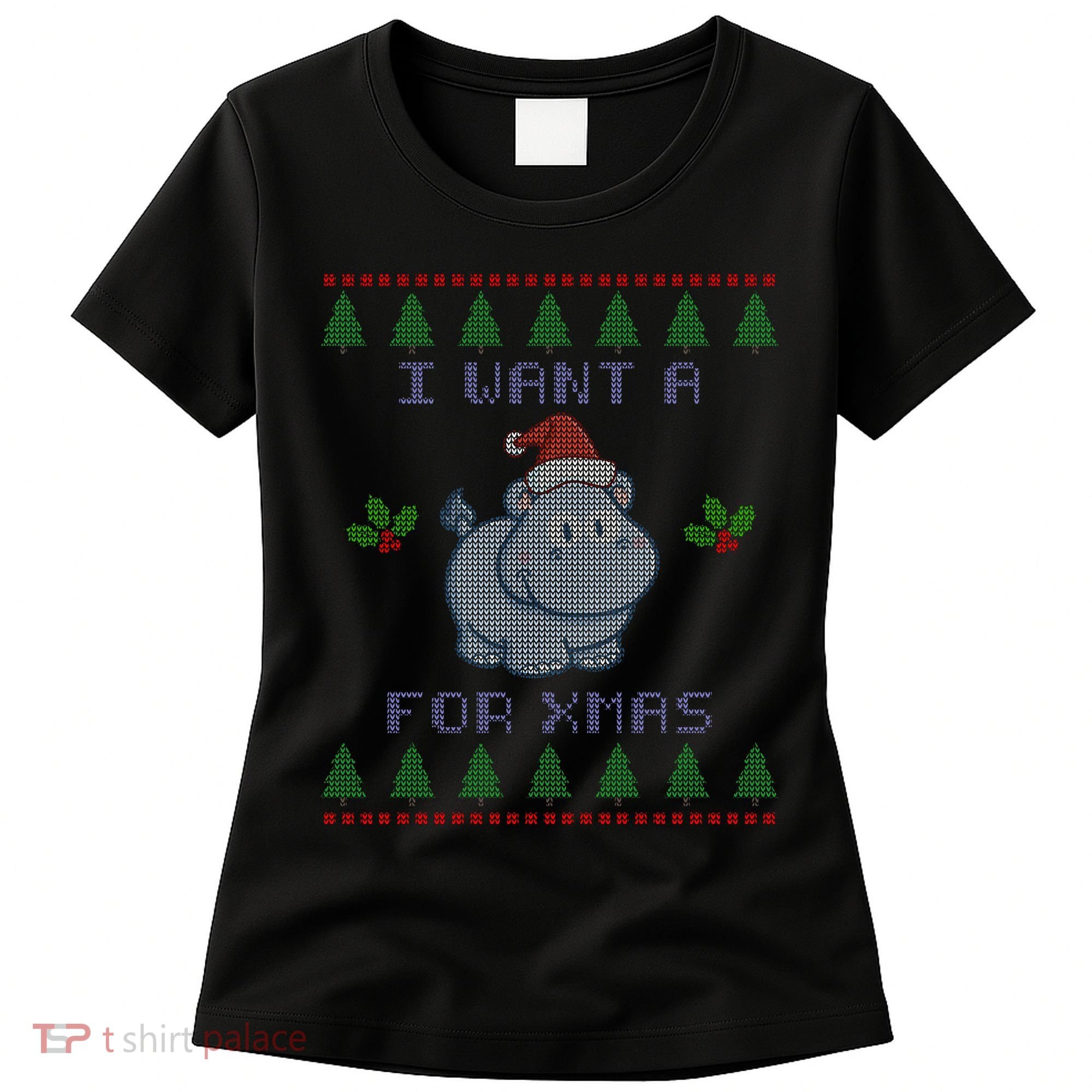 I Want A Hippopotamus For Christmas Ugly Women's T-Shirt
