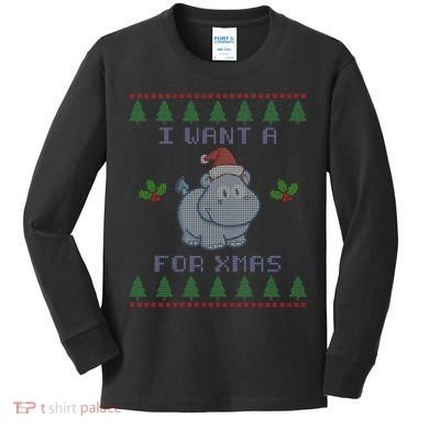 I Want A Hippopotamus For Christmas Ugly Kids Long Sleeve Shirt