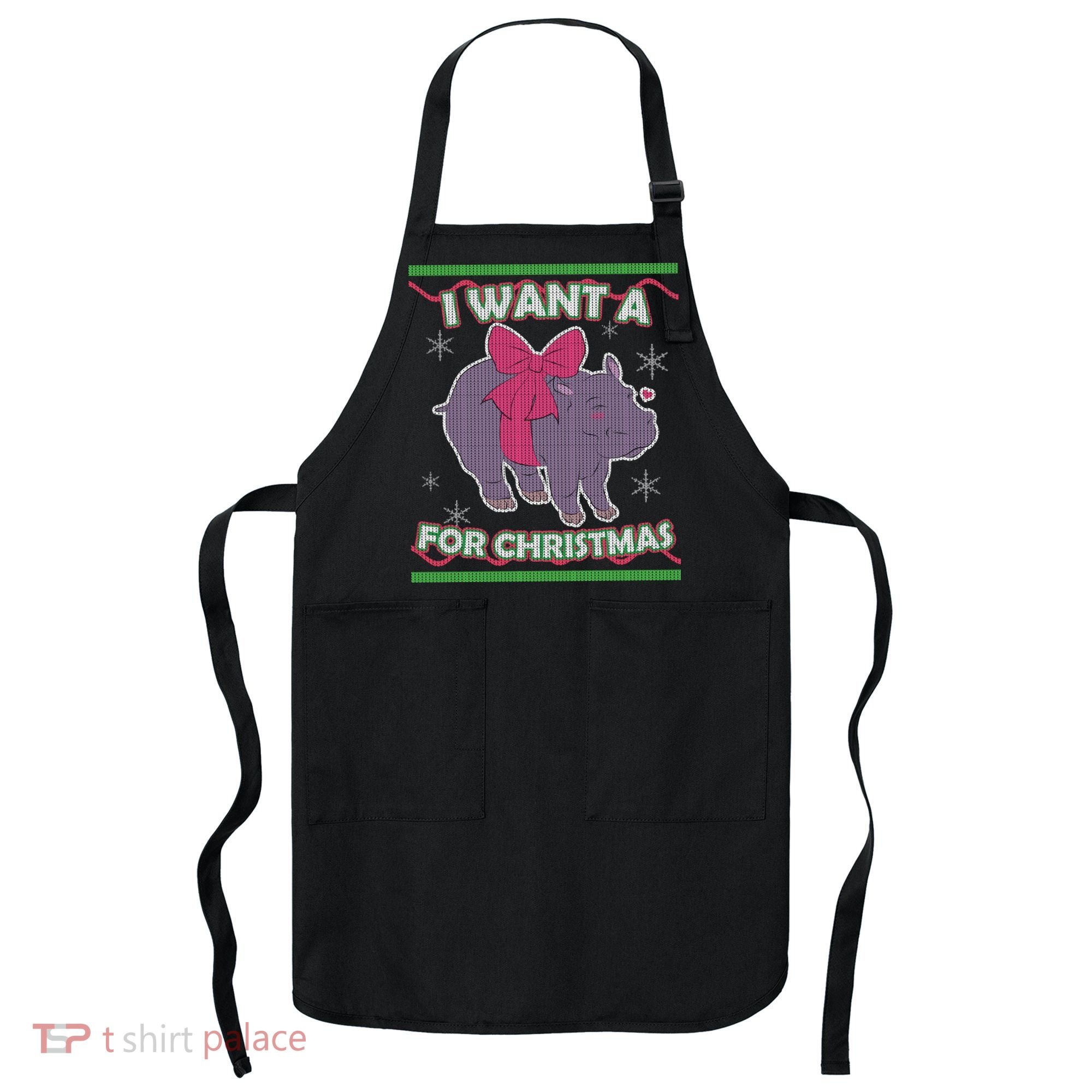 I Want A Hippopotamus Ugly Christmas Sweater Apron