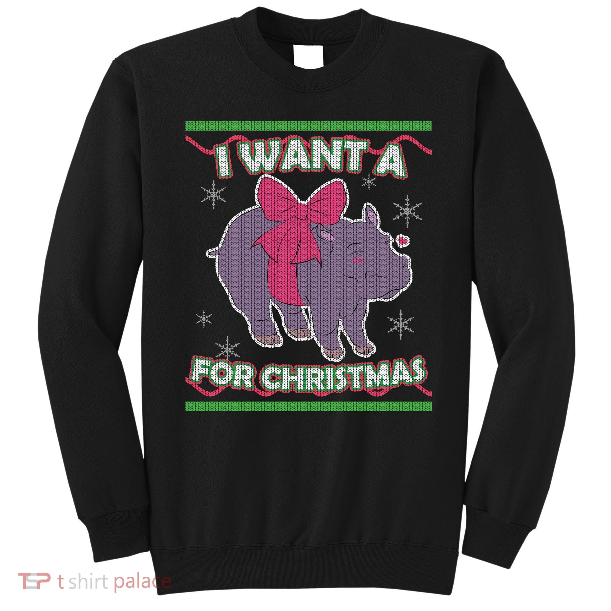 I Want A Hippopotamus Ugly Christmas Sweater Sweatshirt