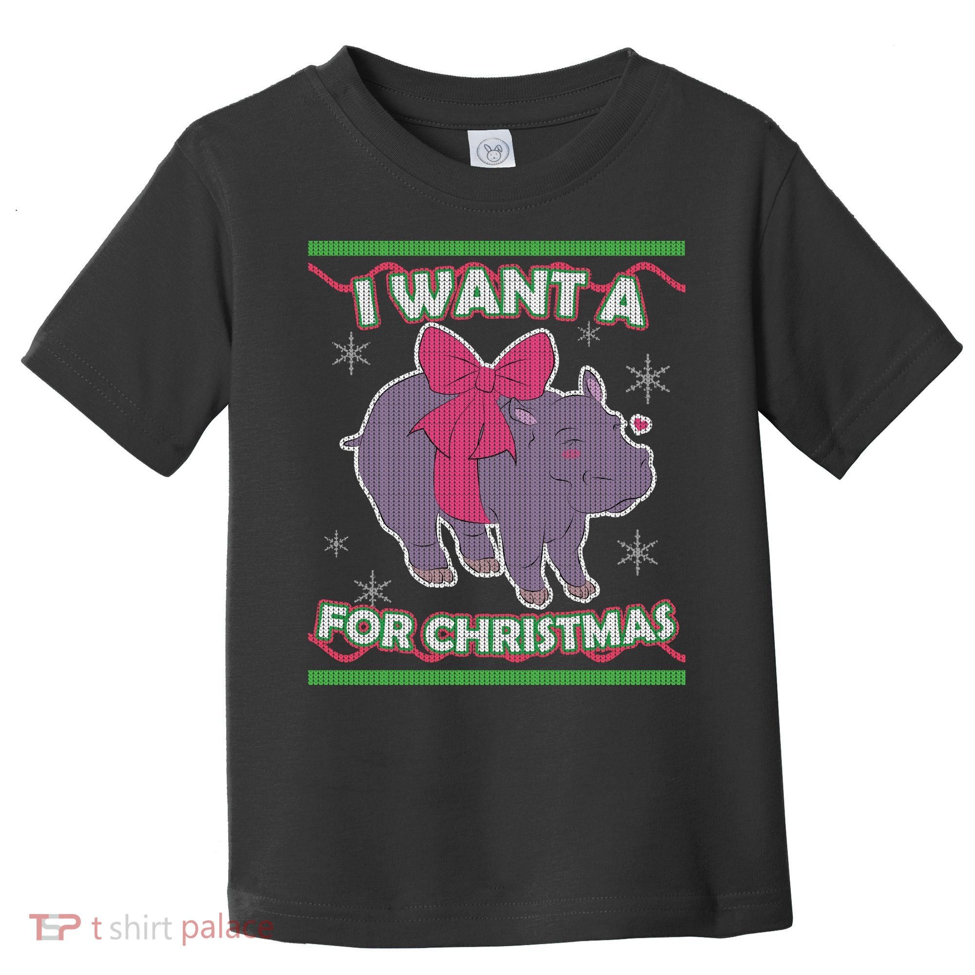 I Want A Hippopotamus Ugly Christmas Sweater Toddler T-Shirt