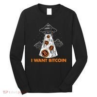 I Want Bitcoin BTC Crypto Currency UFO Long Sleeve Shirt thumb 0