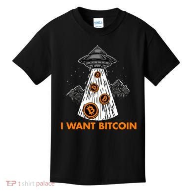 I Want Bitcoin BTC Crypto Currency UFO Kids T-Shirt