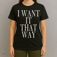 I Want It That Way Funny Music Band Song T-Shirt thumb 4