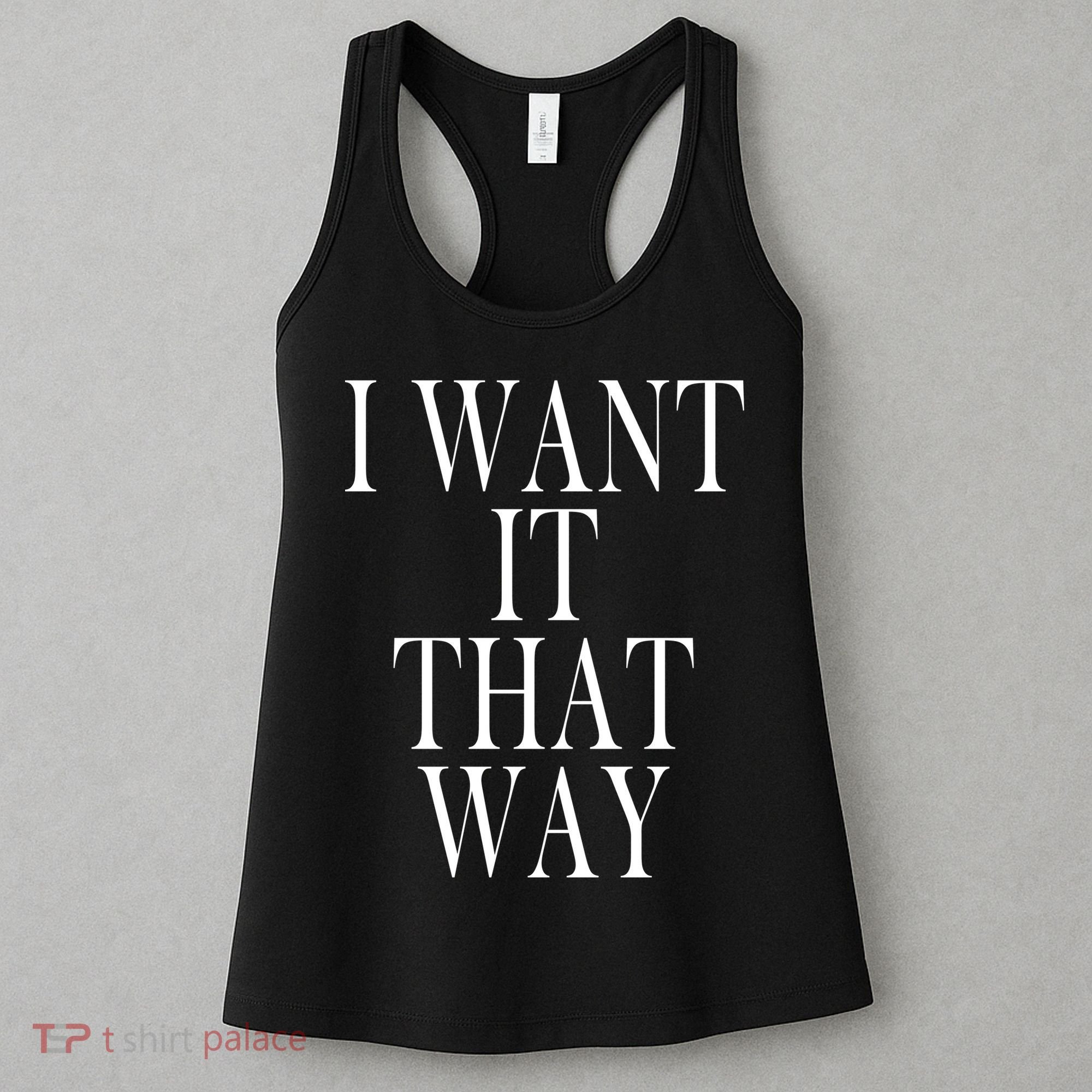 I Want It That Way Funny Music Band Song Women's Tank Top