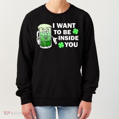 I Want To Be Inside You Beer Women's Sweatshirt