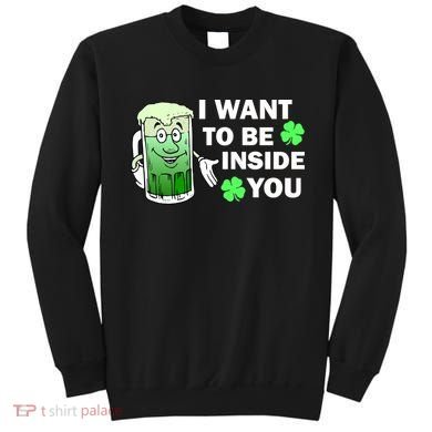 I Want To Be Inside You Beer Sweatshirt