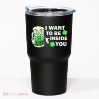 I Want To Be Inside You Beer Tumbler thumb 0