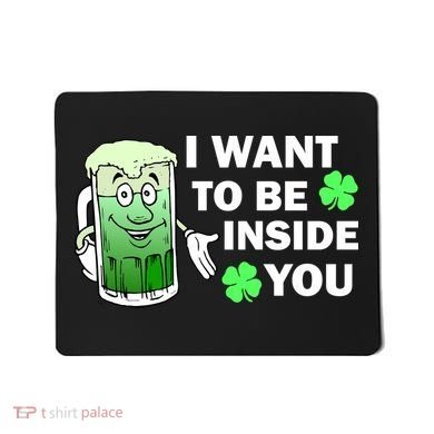 I Want To Be Inside You Beer Mousepad