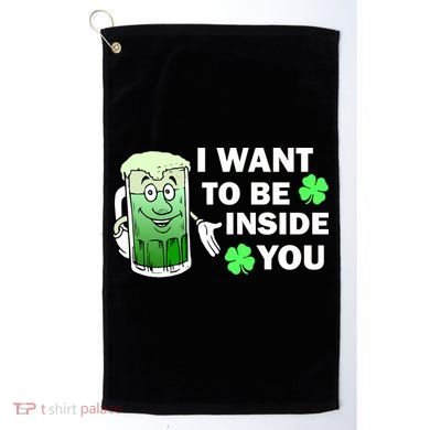 I Want To Be Inside You Beer Golf Towel