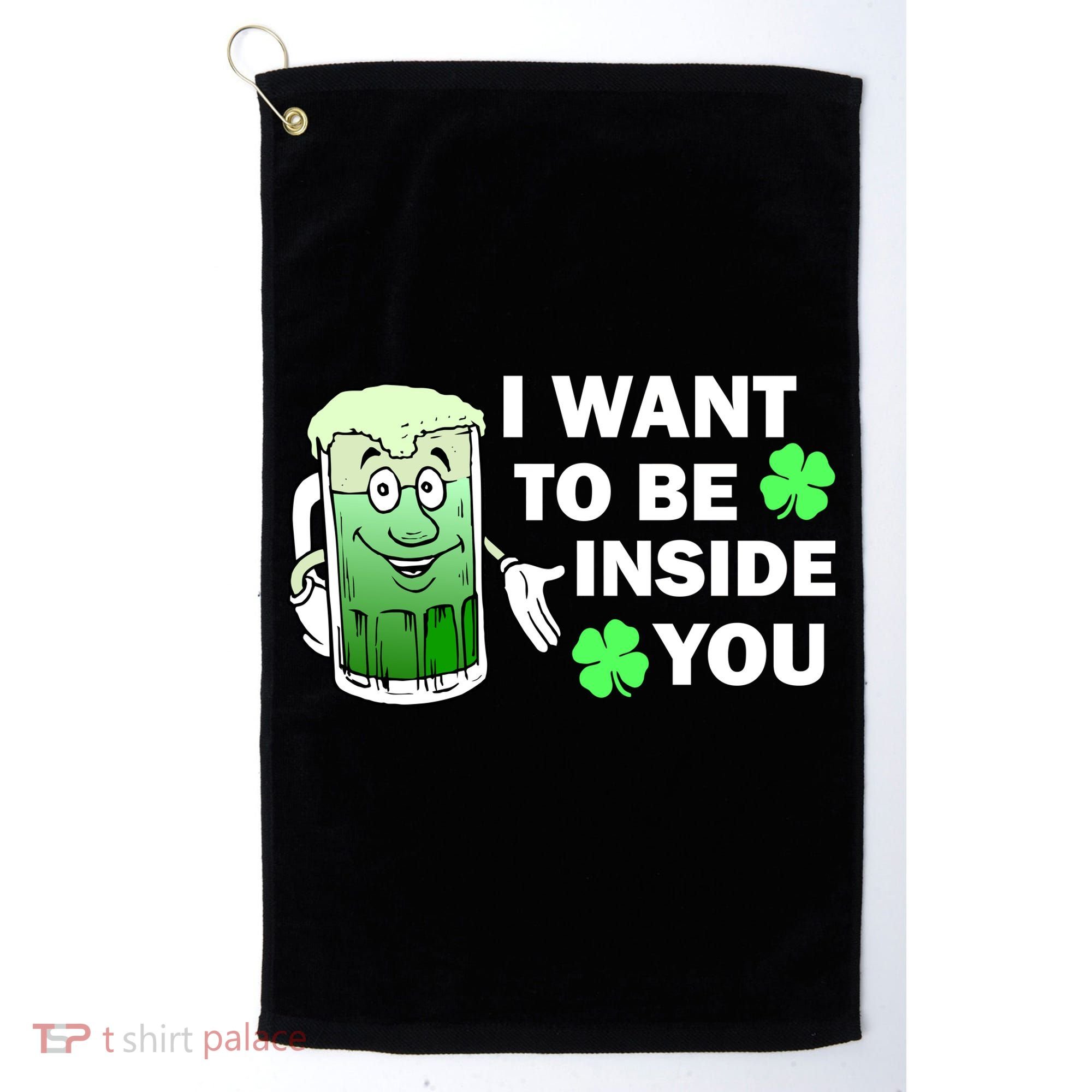 I Want To Be Inside You Beer Golf Towel