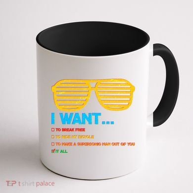 I Want To Break Free Ride Bicycle Want It All Coffee Mug back