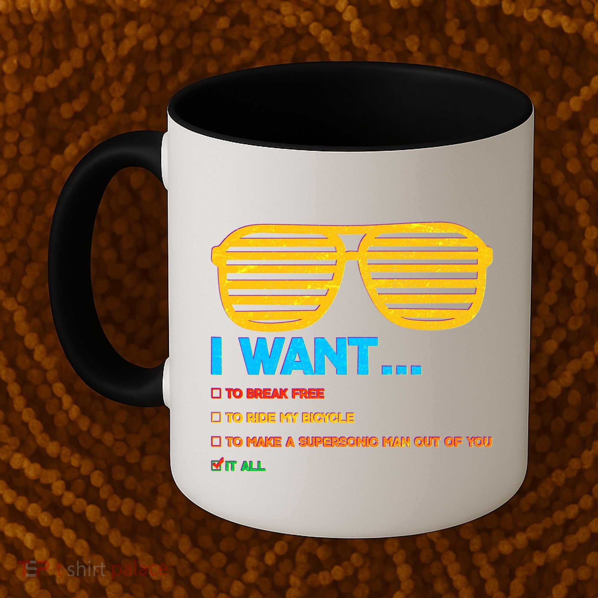 I Want To Break Free Ride Bicycle Want It All Coffee Mug
