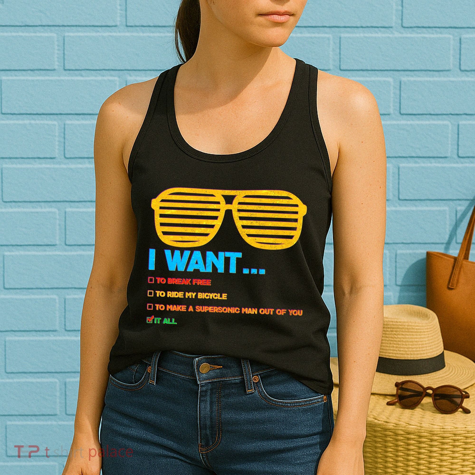 I Want To Break Free Ride Bicycle Want It All Women's Tank Top