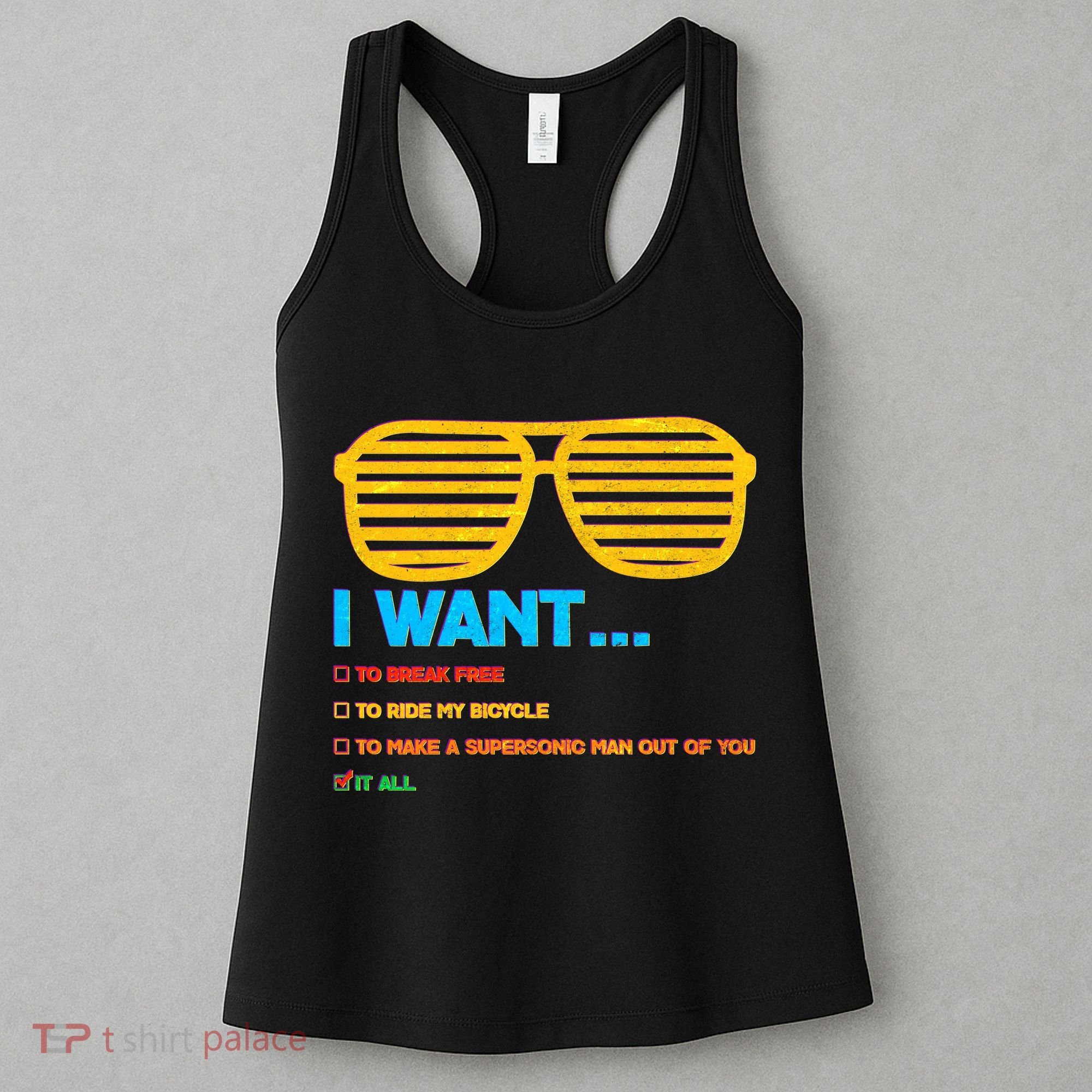 I Want To Break Free Ride Bicycle Want It All Women's Tank Top