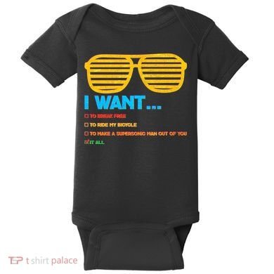I Want To Break Free Ride Bicycle Want It All Baby Bodysuit