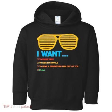 I Want To Break Free Ride Bicycle Want It All Toddler Hoodie