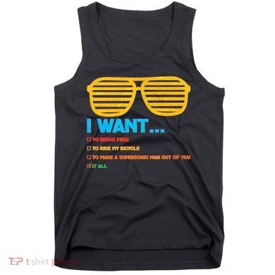 I Want To Break Free Ride Bicycle Want It All Tank Top