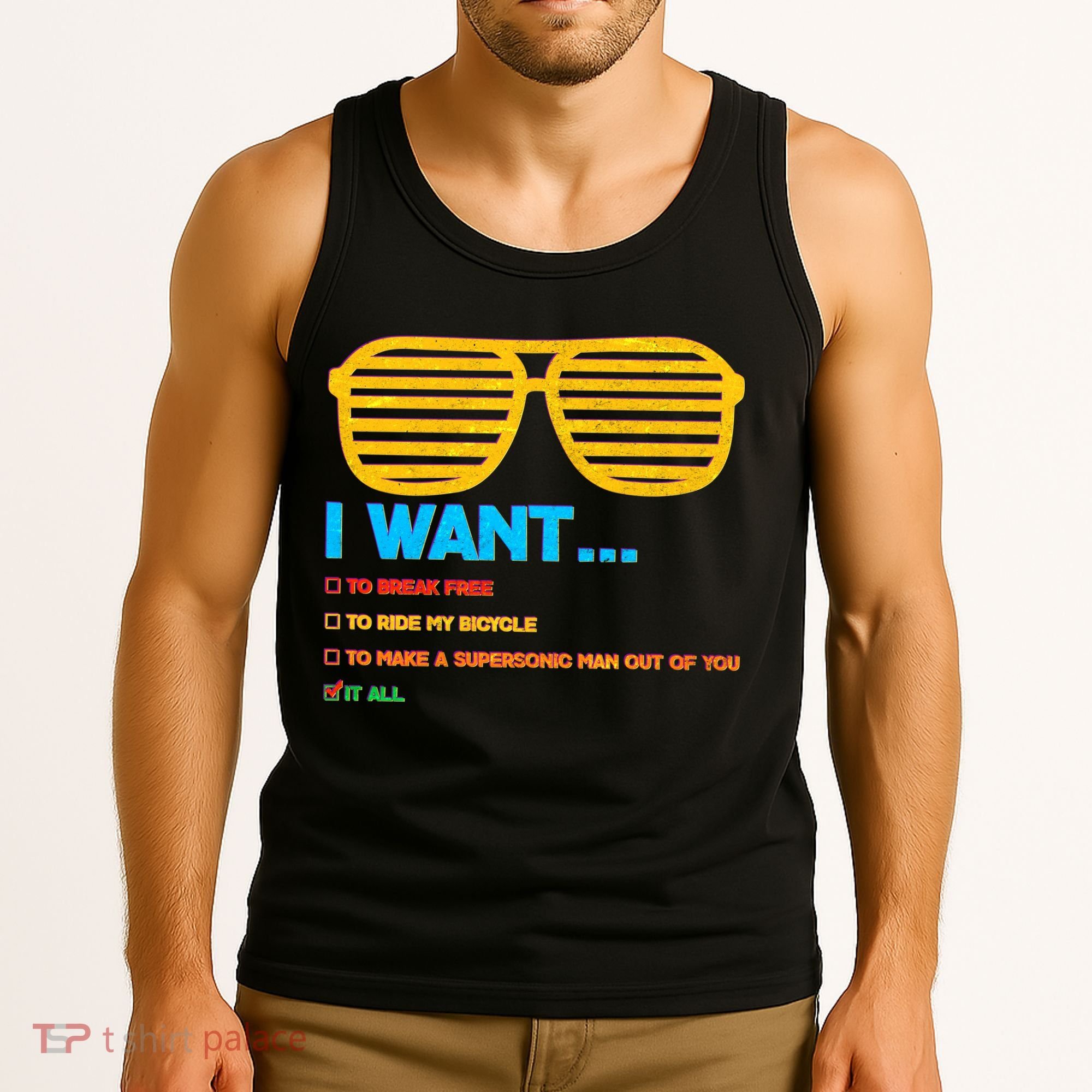 I Want To Break Free Ride Bicycle Want It All Tank Top