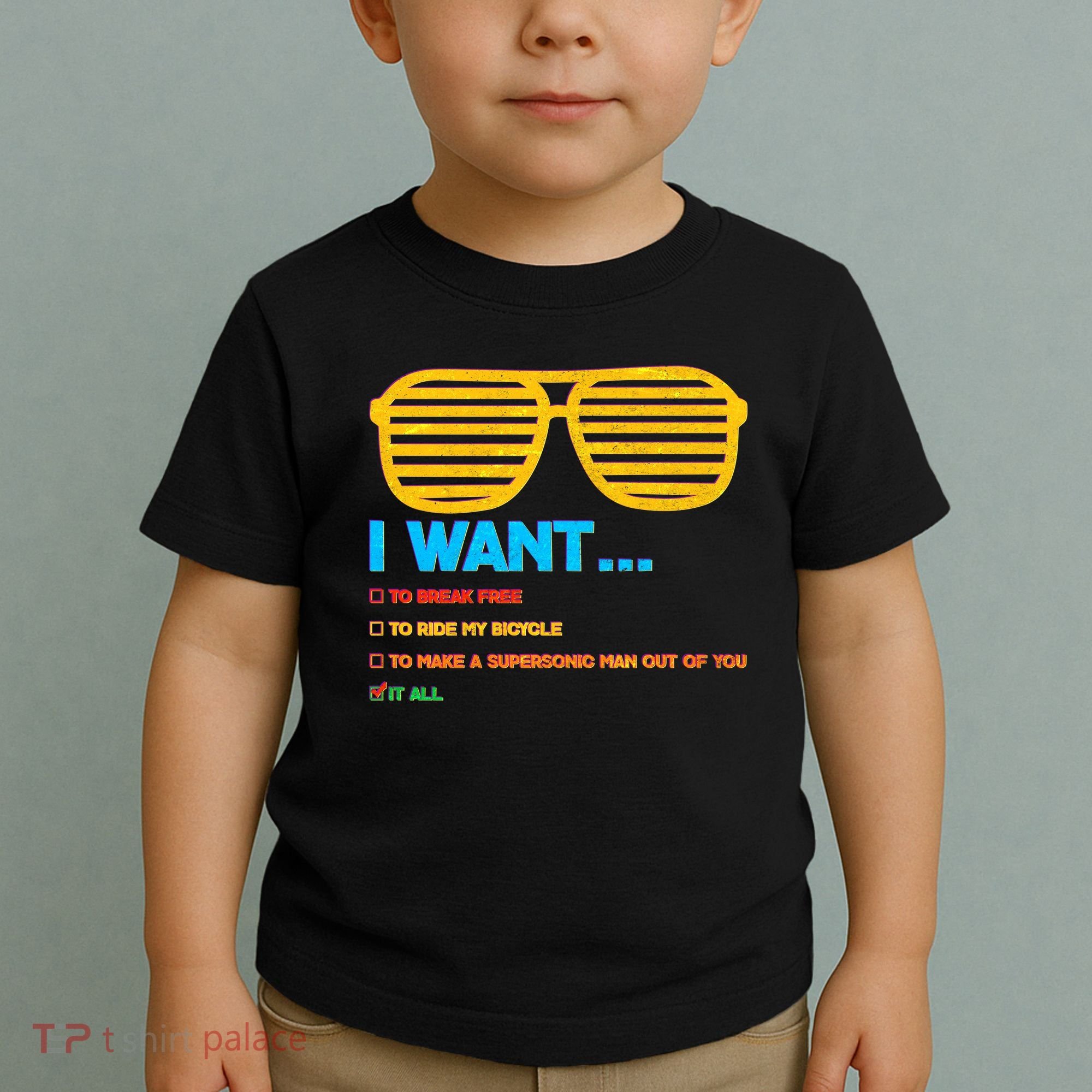 I Want To Break Free Ride Bicycle Want It All Toddler T-Shirt