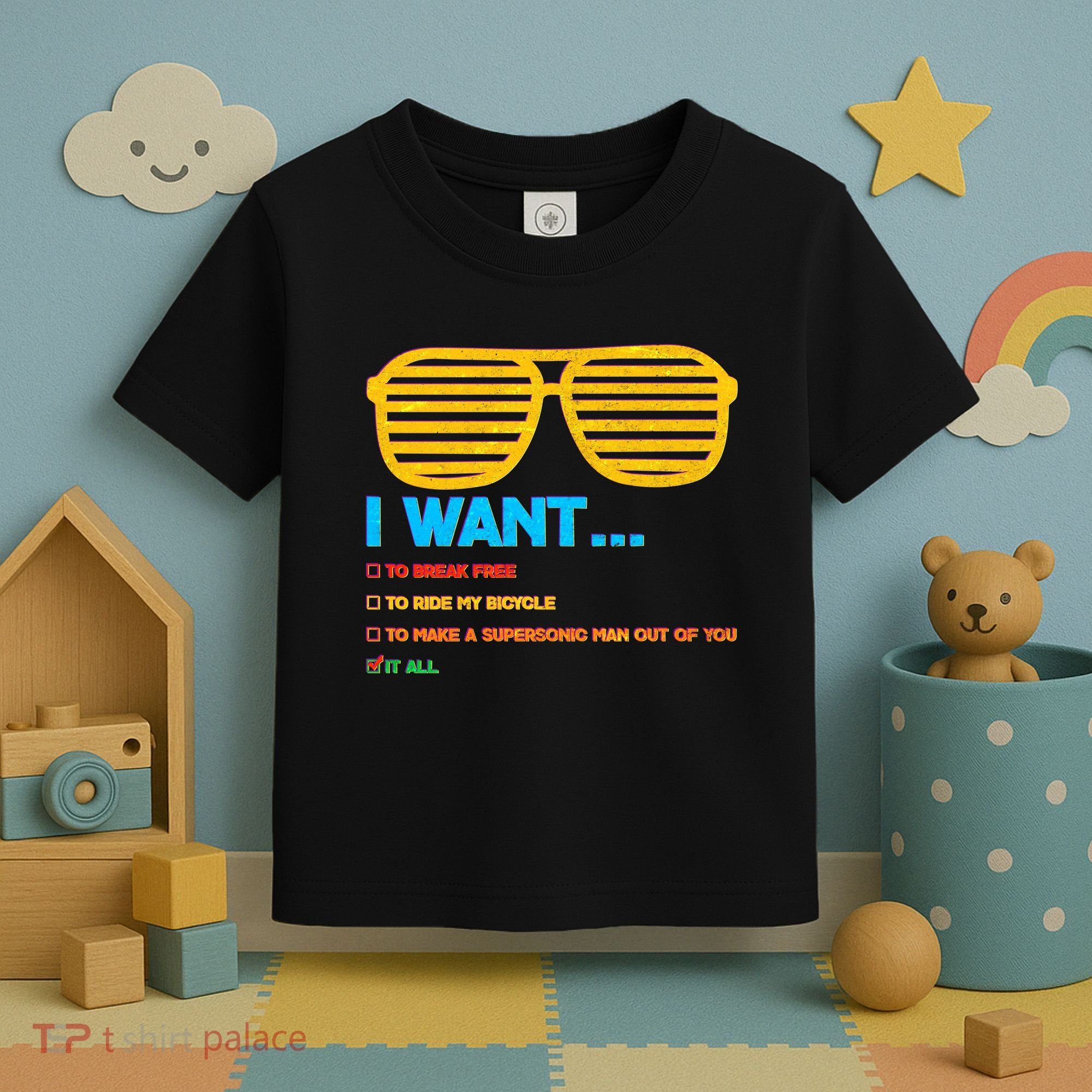 I Want To Break Free Ride Bicycle Want It All Toddler T-Shirt