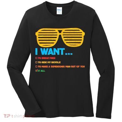 I Want To Break Free Ride Bicycle Want It All Women's Long Sleeve Shirt