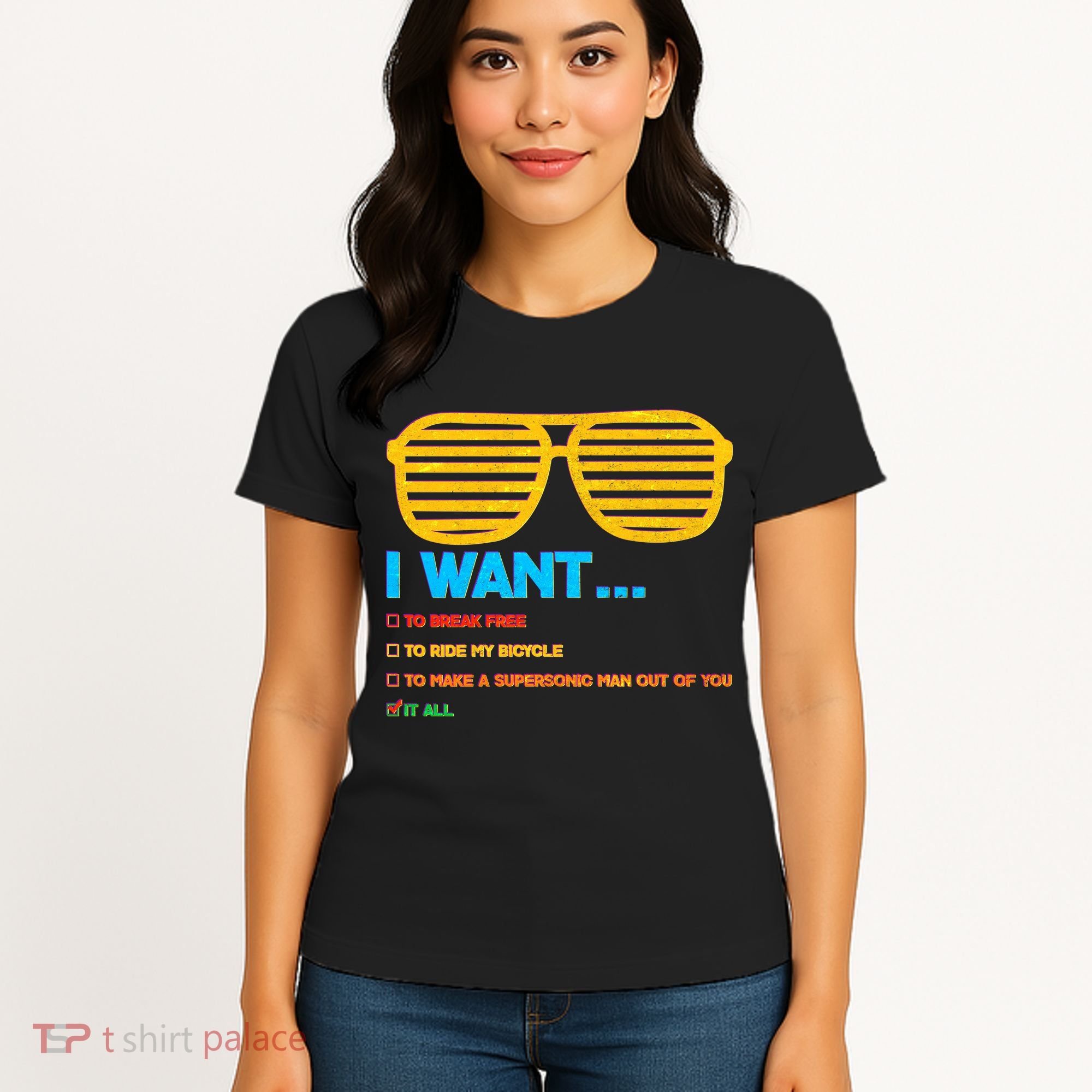 I Want To Break Free Ride Bicycle Want It All Women's T-Shirt