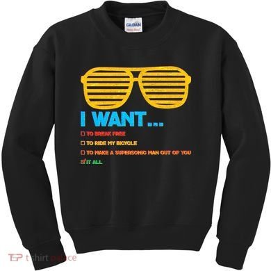 I Want To Break Free Ride Bicycle Want It All Kids Sweatshirt