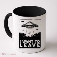 I Want To Leave UFO Alien Coffee Mug thumb 0