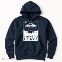 I Want To Leave UFO Alien Hoodie thumb 0