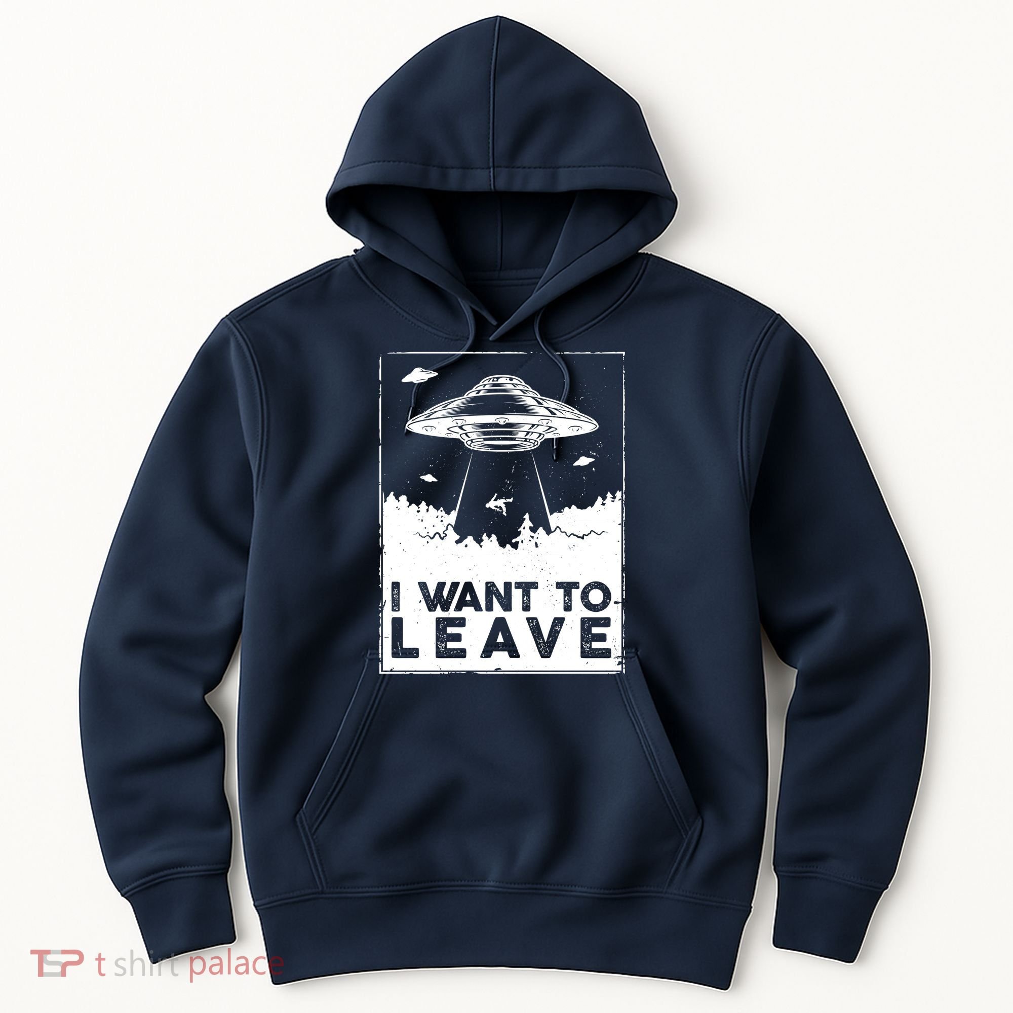 I Want To Leave UFO Alien Hoodie