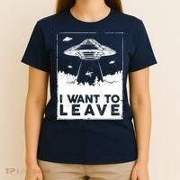 I Want To Leave UFO Alien T-Shirt thumb 4