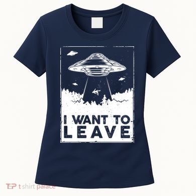 I Want To Leave UFO Alien Women's T-Shirt